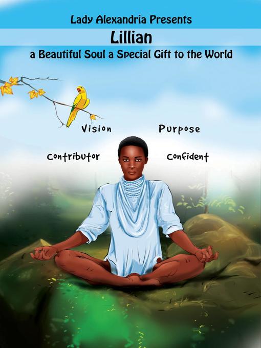 Title details for Lillian, a Beautiful Soul  a Special Gift to the World by Lady Alexandria - Available